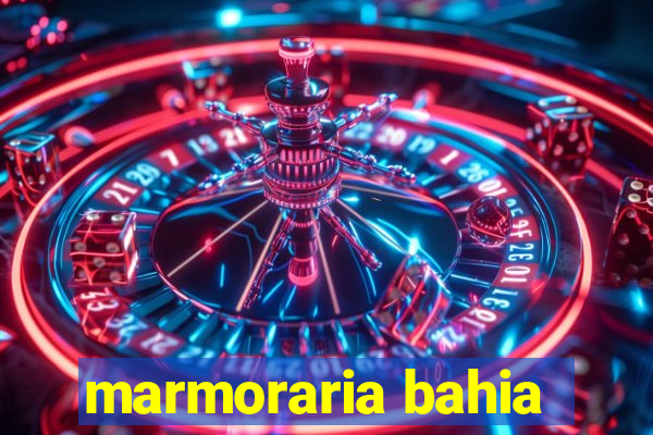 marmoraria bahia